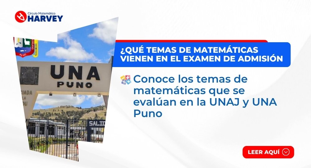 temas de matemáticas examen de admisión UNAJ y UNA Puno