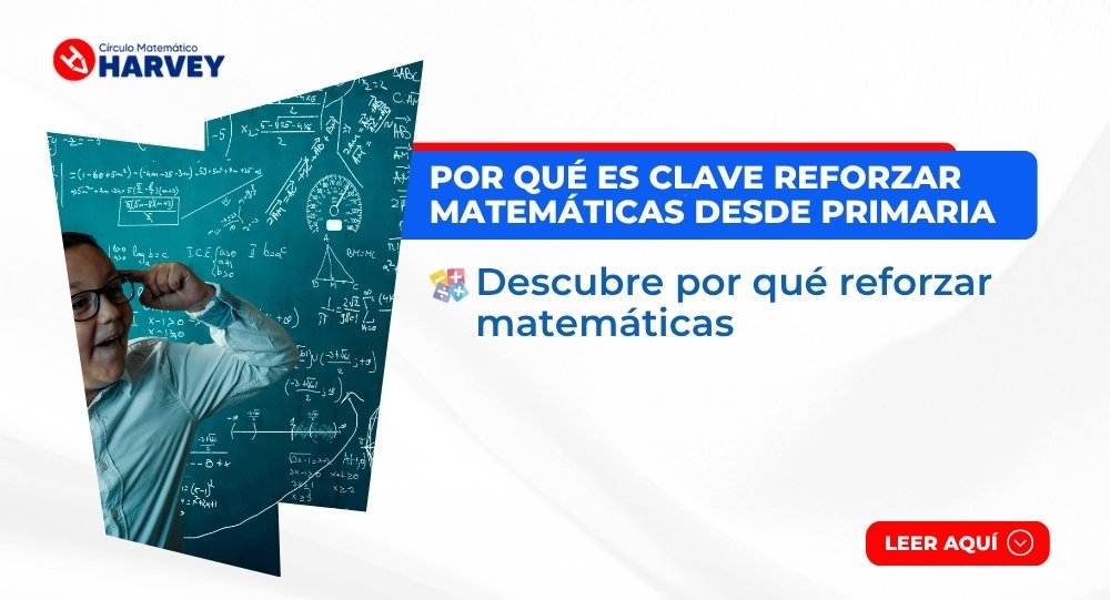 Por qué es clave reforzar matemáticas desde primaria
